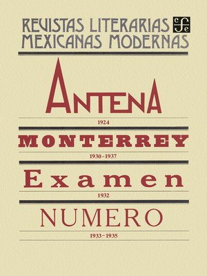 cover image of Antena, 1924. Monterrey, 1930-1937. Examen, 1932. Número, 1933-1935